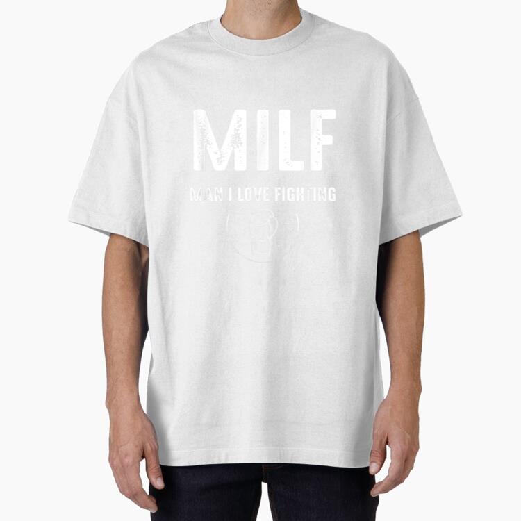 MILF Man I Love Fighting Boxing Oversized T-Shirt 